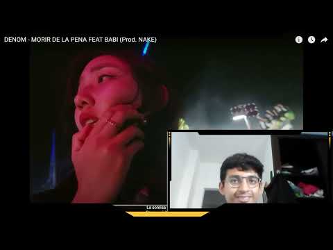 Reacción a DENOM - MORIR DE LA PENA FEAT BABI