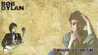 Bob Dylan - Tomorrow Is A Long Time (Lyrics) Live 1963