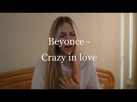 Beyonce - Crazy in love (cover by Anastasia Sokha)