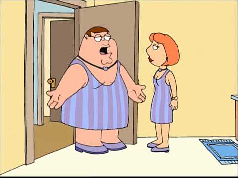peter griffin: "well one of us is gonna have to change"