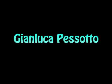 Learn How To Pronounce Gianluca Pessotto
