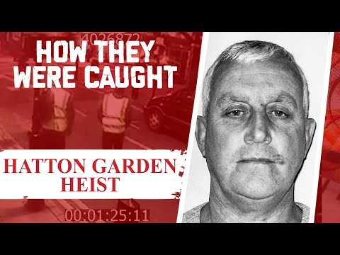 Comment ils ont été arrêtés : le braquage de Hatton Garden