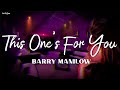 This One’s For You | by Barry Manilow | KeiRGee Lyrics Video