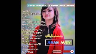 Download lagu JIHAN AUDY || DANGDUT DJ REMIX FULL ALBUM #terpopuler #terhits mp3 Download lagu JIHAN AUDY || DANGDUT DJ REMIX FULL ALBUM #terpopuler #terhits mp3