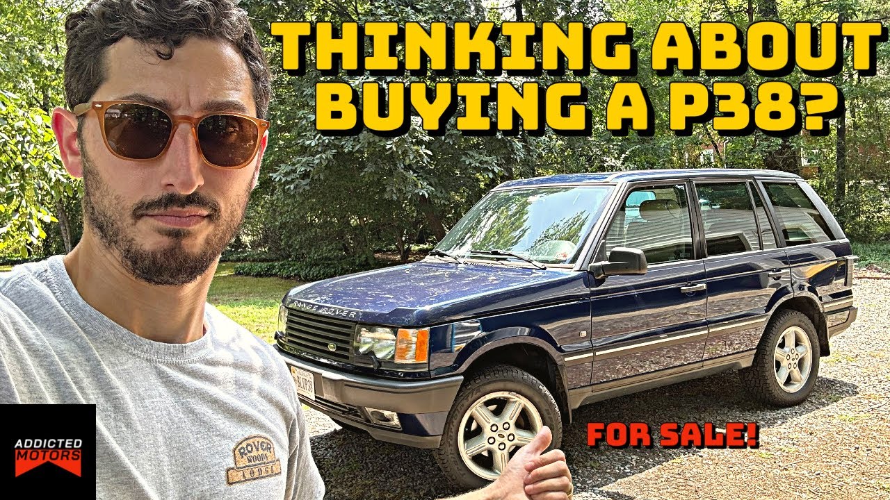 So You're Thinking About Buying A USED Range Rover P38 ...