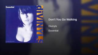 Don't You Go Walking