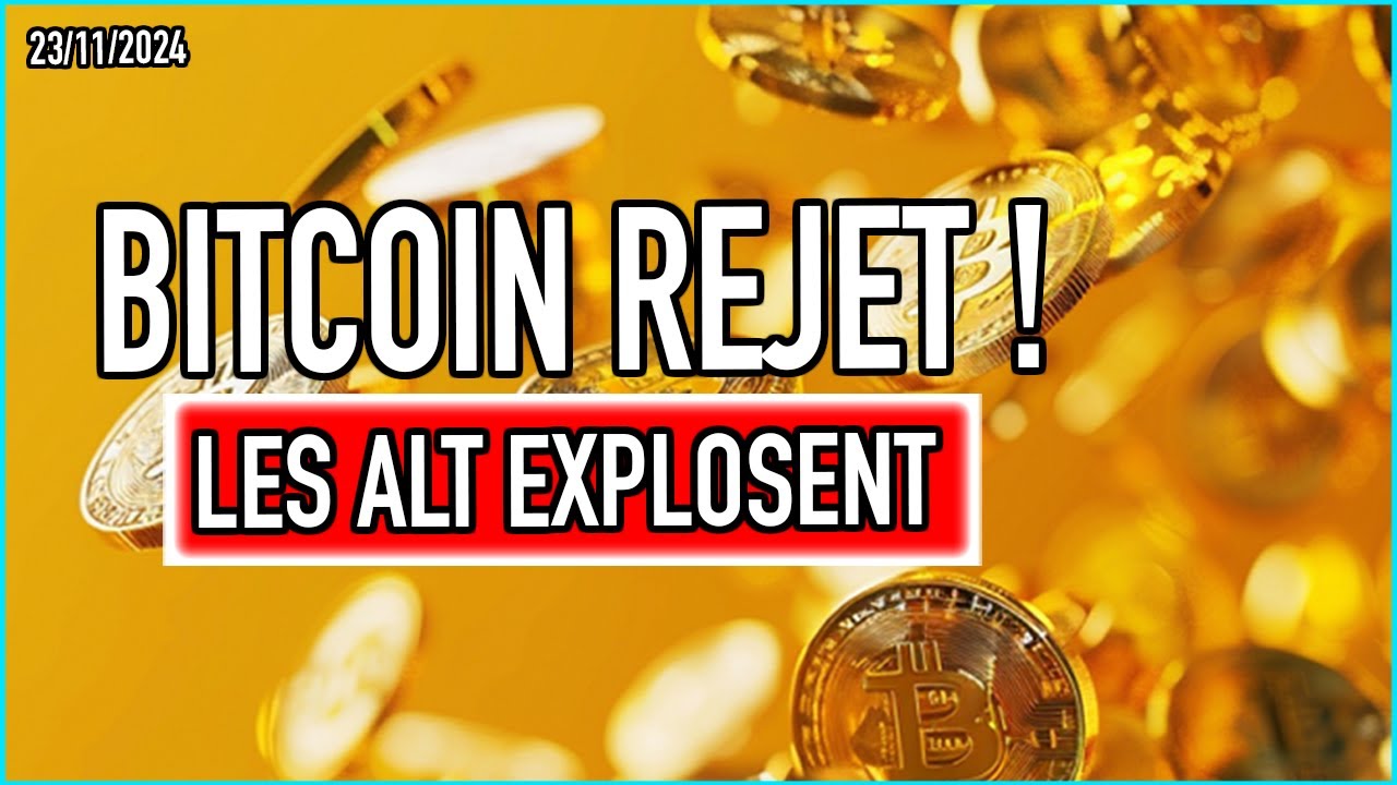 BITCOIN REJET AUX 100K ✅ ! LES ALTCOINS EXPLOSENT ! 🔥