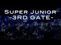 【SS3】3RD GATE【SuperJunior】 