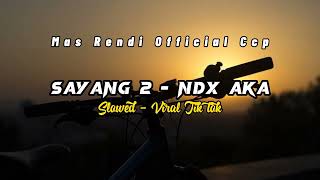 Download lagu Cubo rungokno tembang kangenku iki // Sayang 2 - Ndx aka // Slowed   Viral Tik tok mp3