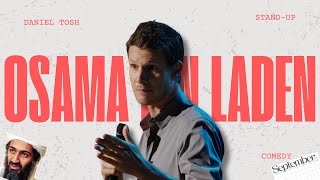 Osama Bin Laden || Daniel Tosh || Completely Serious