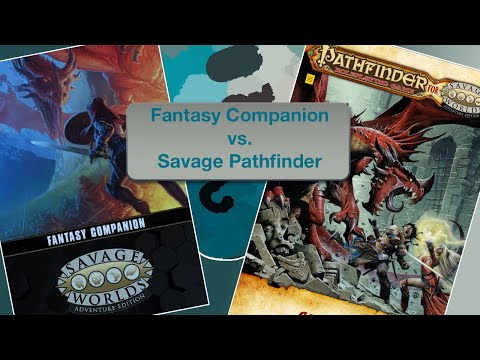 TT Ep 139 Comparison: Savage Worlds Fantasy Companion vs Savage Pathfinder