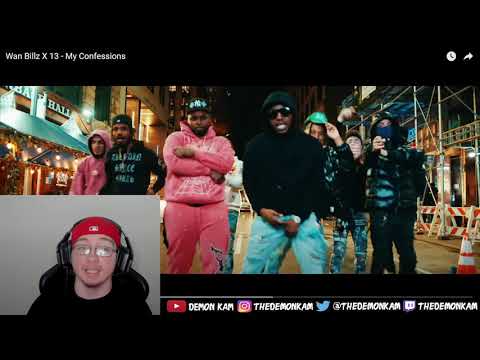 Demon Kam Reacts to Wan Billz X 13 - My Confessions!!