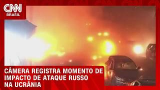 Vídeo: Câmera captura momento de impacto de ataque russo na Ucrânia | CNN BRASIL