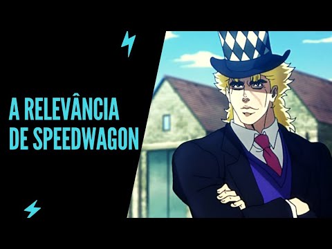 SPEEDWAGON: O personagem MAIS IMPORTANTE de JoJo