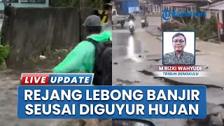 Akibat Hujan Deras, Rejang Lebong Bengkulu Direndam Banjir hingga Jalan di Kesambe Baru Amblas