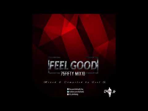 DJ FEEL g - Feel Good 75FiftyMix 10