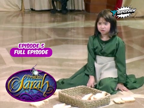 Princess Sarah Full Episode 5 | YeY Superview