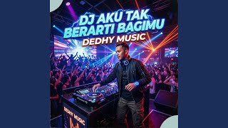 Download lagu Dj Aku Tak Berarti Bagimu mp3