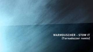 Warmduscher - Stow it (Tornadozzer remix)