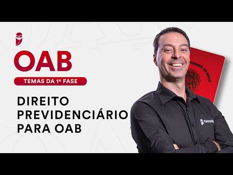 Direito Previdenciário para OAB - Temas da 1ª fase