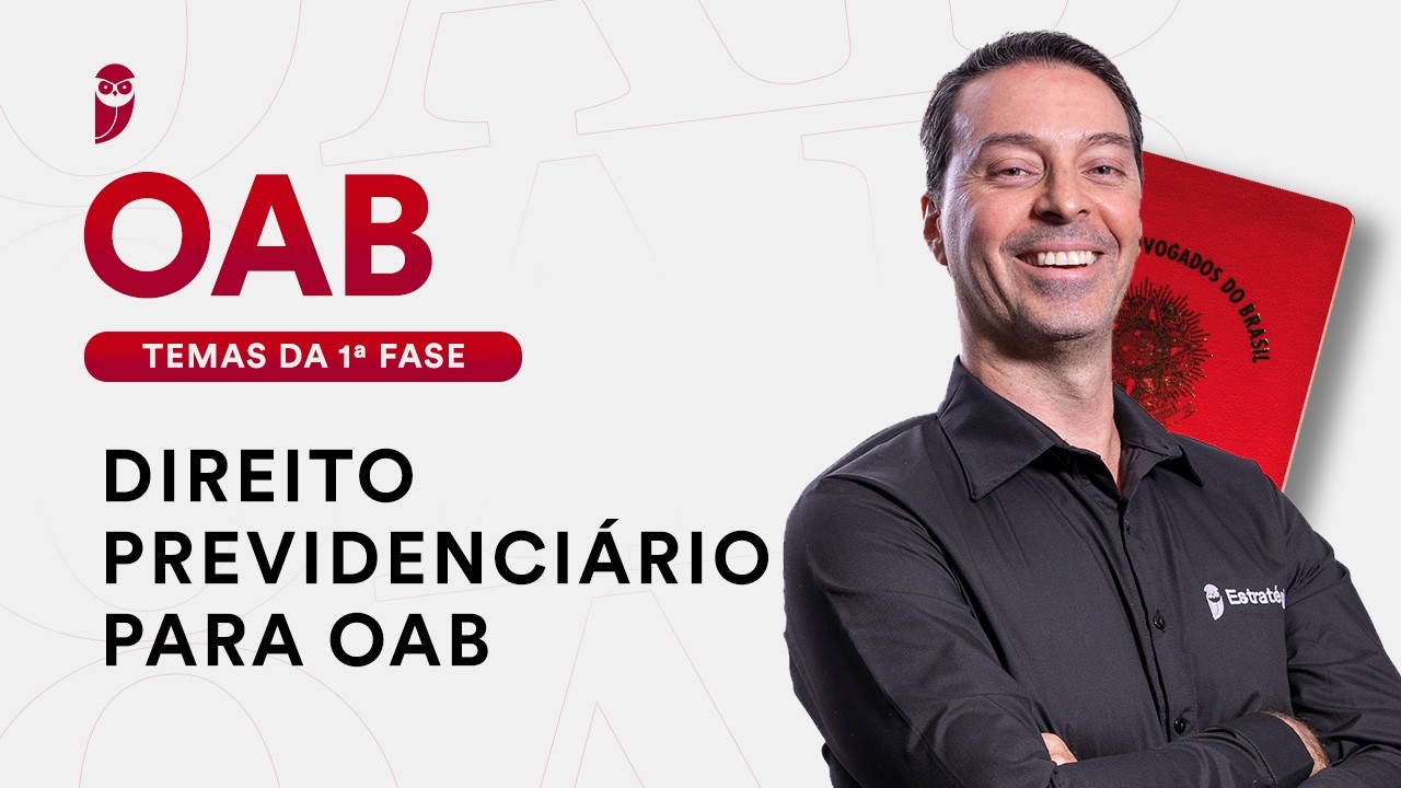 Direito Previdenciário para OAB - Temas da 1ª fase