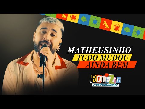 Rolezin do Matheusinho - Tudo Mudou / Ainda Bem (Ao Vivo)