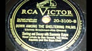 Down Among The Sheltering Palms by Sammy Kaye on 1948 RCA Victor 78.