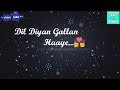 Dil Diyan Gallan Whatsapp Status