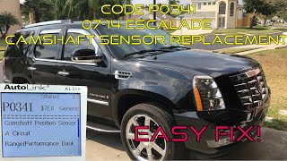 07-14 Escalade camshaft sensor replacement code P0341