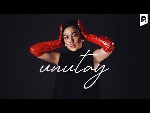 Munisa Rizayeva - Unutay (Official Music Video)
