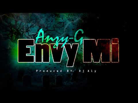 Anzy.G - Envy Mi (Audio Visual)