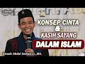 KONSEP CINTA DAN KASIH SAYANG DALAM ISLAM ᴴᴰ Ustadz Abdul Somad Lc MA