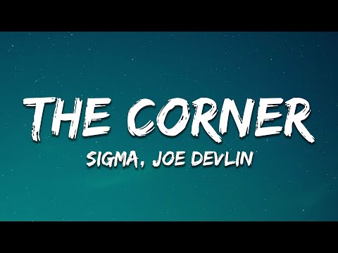 Sigma, Joe Devlin - The Corner (Lyrics)
