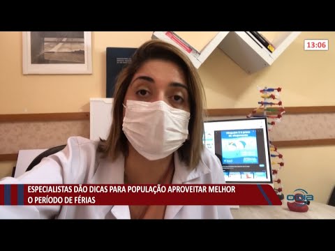 Especialistas dão dicas para população aproveitar melhor o período de férias 26 07 2021