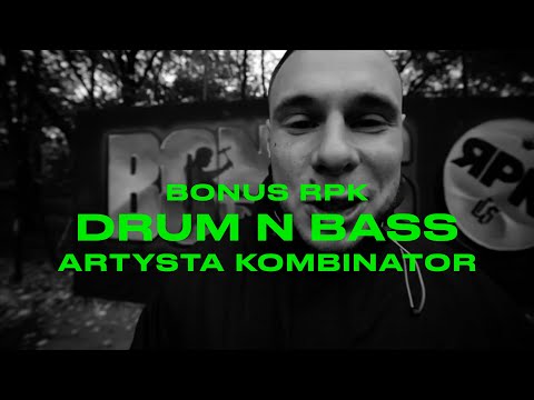 BONUS RPK DRUM N BASS (ARTYSTA KOMBINATOR