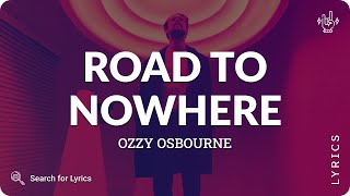 Ozzy Osbourne - Road to Nowhere (Lyrics for Desktop)