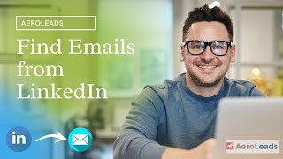 How to find Emails from LinkedIn | AeroLeads