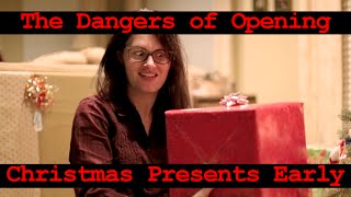 The Dangers of Opening Christmas Presents Early