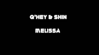 Q'Hey & Shin - Melissa