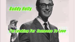 I'm Looking For Someone To Love-Buddy Holly