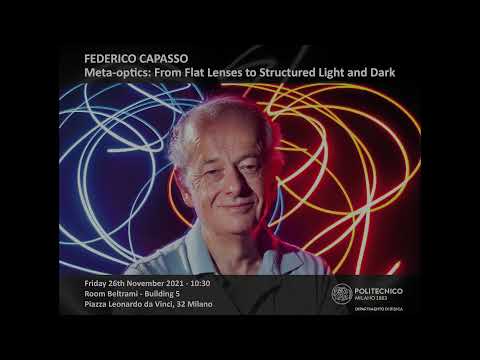 Federico Capasso - Meta Optics: From Flat Lenses to Structured Light and Dark