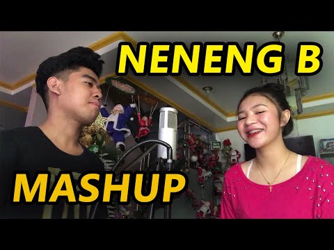 NENENG B MASHUP | Cover by Pipah Pancho x Neil Enriquez