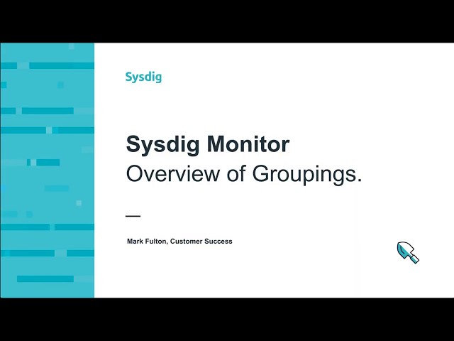 Sysdig Monitor 101 - Groupingsの概要