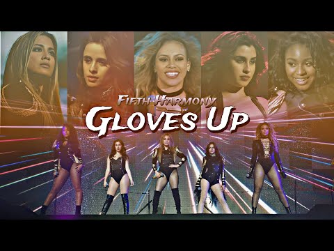 Fifth Harmony - Gloves Up (Lyrics)