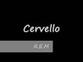 Cervello - R E M 