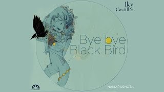 Iky Castilho - Bye bye Black Bird