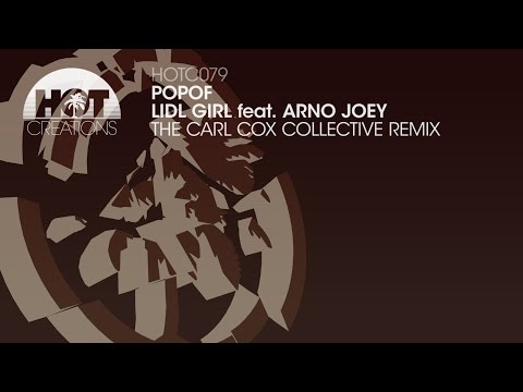 Popof - Lidl Girl ft Arno Joey (Carl Cox Remix)