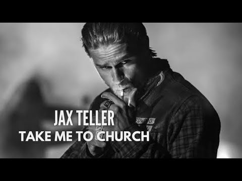 Jax Teller | Take Me To Church