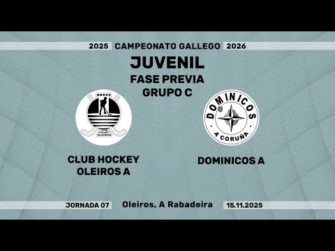🎥​  CLUB HOCKEY OLEIROS A - DOMINICOS A [Campeonato Juvenil - Grupo C | J07]