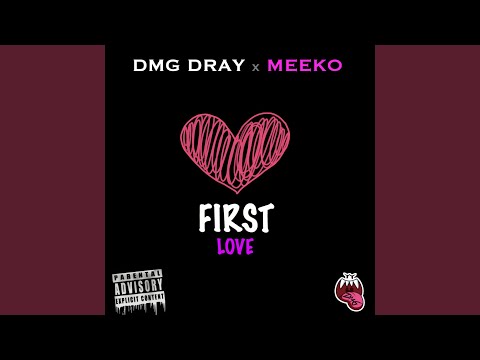 First Love (feat. Meeko)